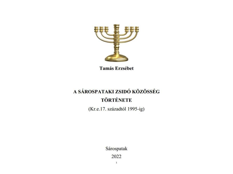 Tamás Erzsébet: A sárospataki zsidó közösség története (Kr.e.17. századtól 1995-ig)